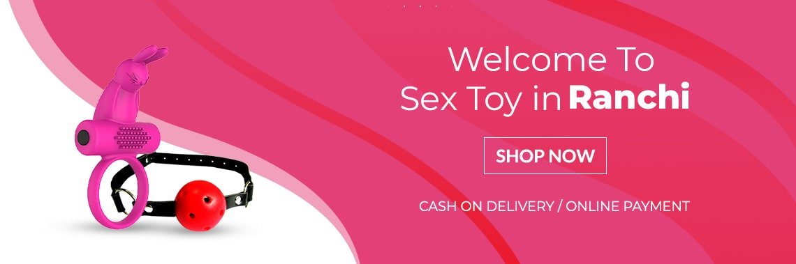 Sex toys in Ranchi